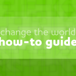 Change the world - How to guide